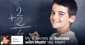 My 8 Secrets to Success with Math! Yes, Math!