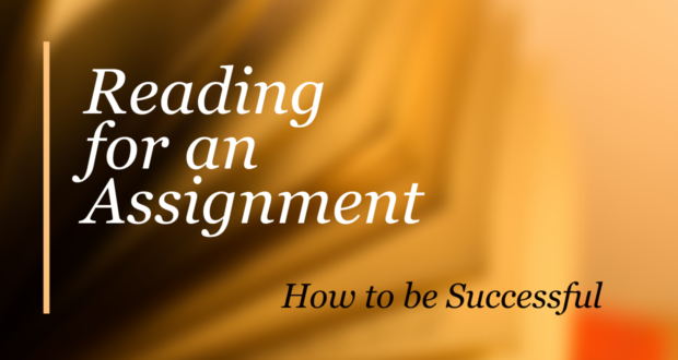 Reading for an Assignment: How to Be Successful