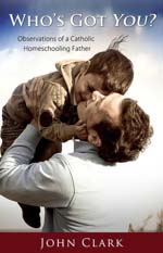 Overview of a Catholic Homeschooling Father