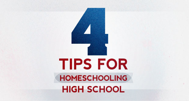 4 Tips for Homeschooling Highschool