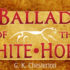 The Ballad of the White Horse: An Introduction and Analysis
