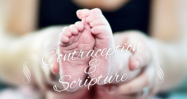 The Bible vs. Contraception: God Opens the Womb and Blesses Parents with Children