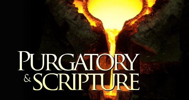 Purgatory and the Bible: God Purifying His People In the Here and Now