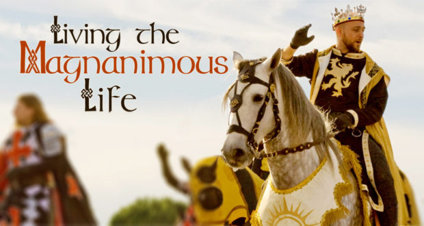 To be noble, honorable, and generous is the essence of magnanimity. It is a virtue that expresses its large mind in a variety of ways and reflects the liberality of kings and the high-mindedness of knights.
