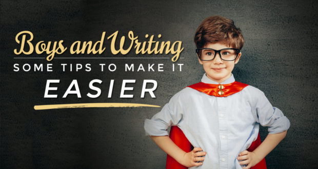 Boys & Writing: Some Tips to Make It Easier - by Mary Ellen Barrett