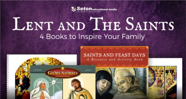 Lent and The Saints: 4 Books to Inspire Your Family - by Catherine Forrester