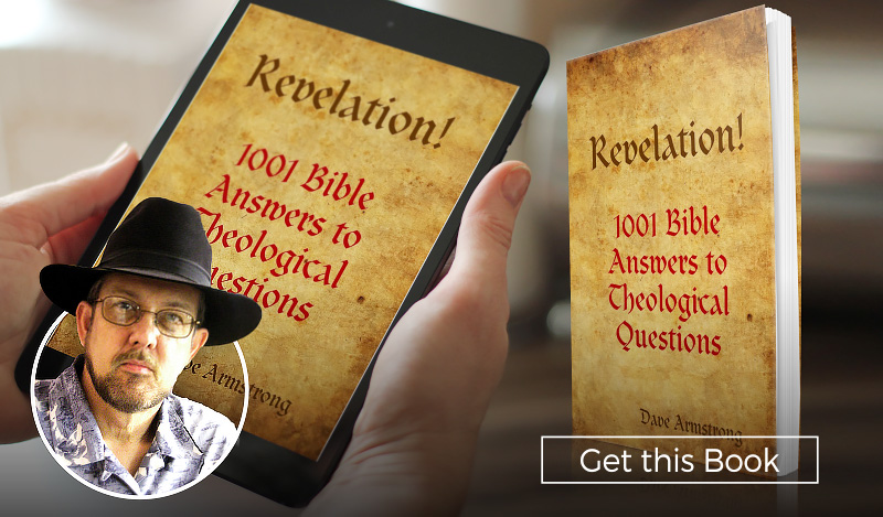 Revelation! 1001 Bible Answers to Theological Questions - by Dave Armstrong