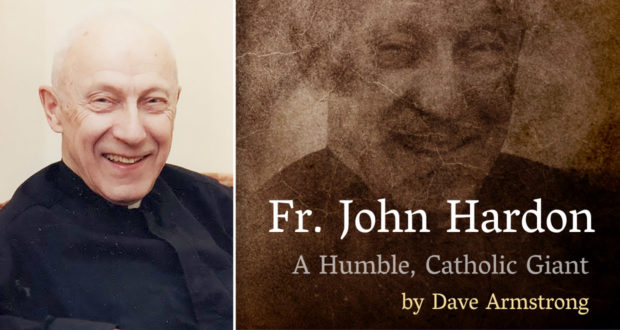 Fr John Hardon: A Humble, Catholic Giant - by Dave Armstrong