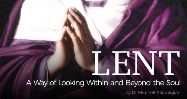 Lent: A Way of Looking Within and Beyond - by Dr. Mitchell Kalpakgian