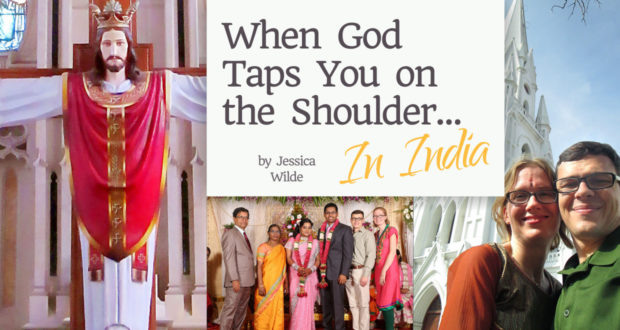 When God Taps You On the Shoulder... In India - by Jessican Wilde