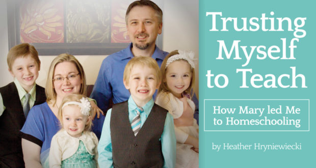 Trusting Myself to Teach: How Mary led Me to Homeschooling - by Heather Hryniewiecki