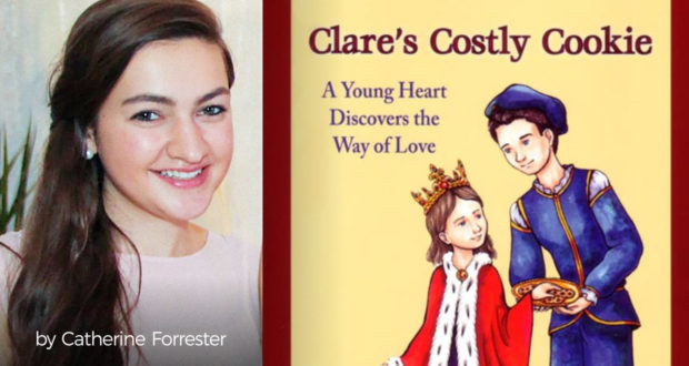 Clare's Costly Cookies: A Children's Story About Temptation and Grace - by Catherine Forrester