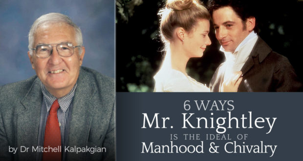 6 Ways Mr. Knightley is the Ideal of Manhood and Chivalry - by Dr Mitchell Kalpakgian