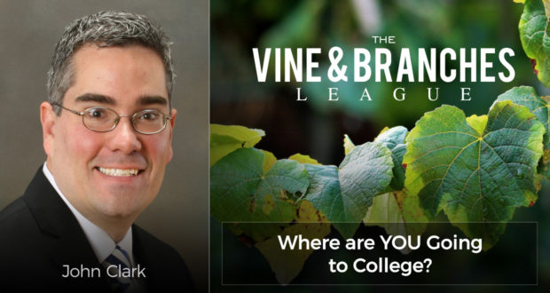 The Vine & Branches League: Where are YOU Going to College? - by John Clark