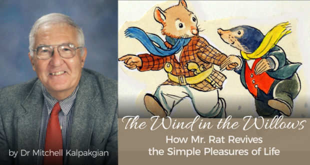 The Wind in the Willows: How Mr. Rat Revives the Simple Pleasures of Life - by Dr Mitchell Kalpakgian