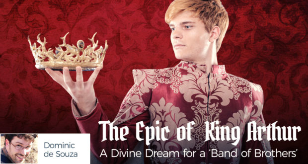 The Epic of King Arthur: 3 Thoughts to Inspire Your Next Reading - by Dominic de Souza