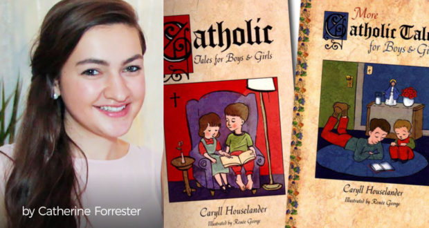 Catholic Tales for Boys & Girls - Reviewing My 2 Favorite Stories - by Catherine Forrester