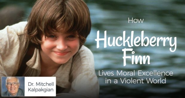 How Huckleberry Finn Lives Moral Excellence in a Violent World