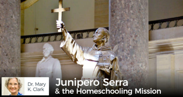 Junipero Serra & the Homeschooling Mission