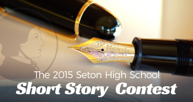 The 2015 Seton High School Short Story Contest