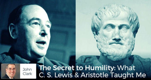 The Secret to Humility: What C. S. Lewis & Aristotle Taught Me - by John Clark