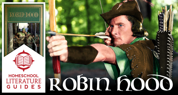 Robin Hood: A Literature Guide for Homeschool Parents & Children - by Dr Mitchell Kalpakgian