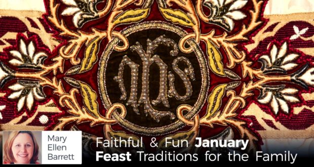 Faithful & Fun January Feast Traditions for the Family - by Mary Ellen Barrett