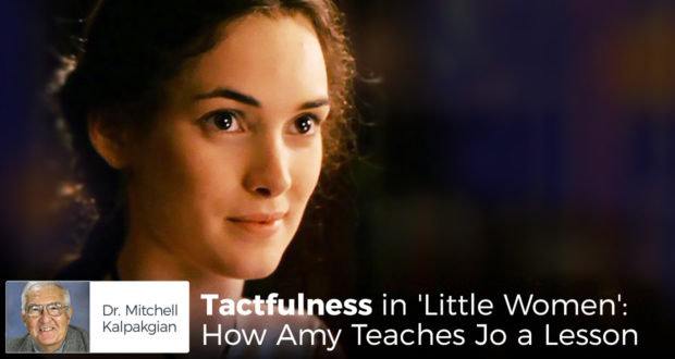 Tactfulness in 'Little Women': How Amy Teaches Jo a Lesson - by Dr Mitchell Kalpakgian