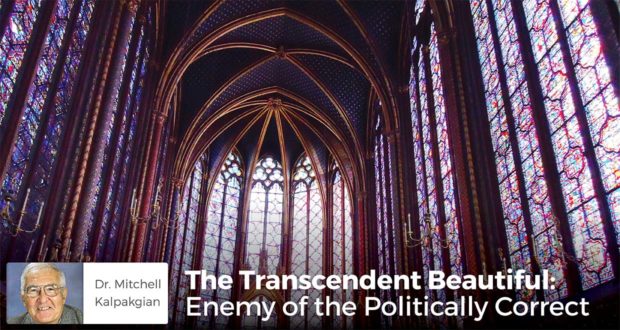 Dr K - The Transcendent Beautiful - Enemy of the Politically Correct - Dr. Kalpakgian