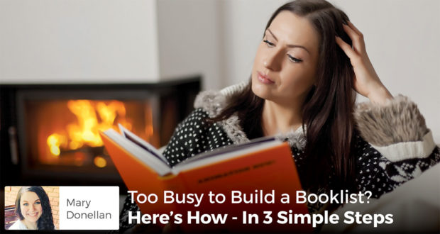 Too Busy to Build a Booklist? Here's How - In 3 Simple Steps - Mary Donellan