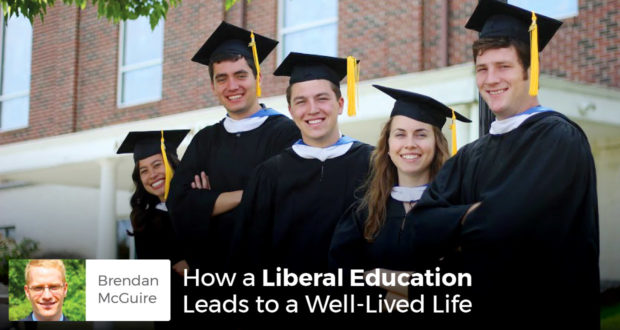 How a Liberal Education Leads to a Well-Lived Life - Brendan McGuire