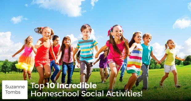 Top 10 Incredible Homeschool Social Activities! - Suzanne Tombs