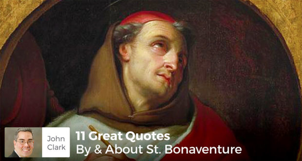 11 Quotes By and About St Bonaventure - John Clark