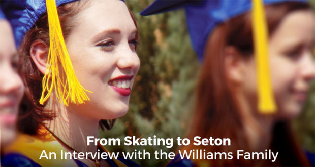 From Skating to Seton: An Interview with the Williams Family - Williams