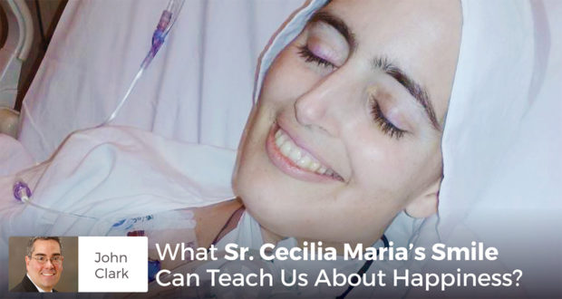 What Sr. Cecilia Marie’s Smile can teach us about happiness - John Clark