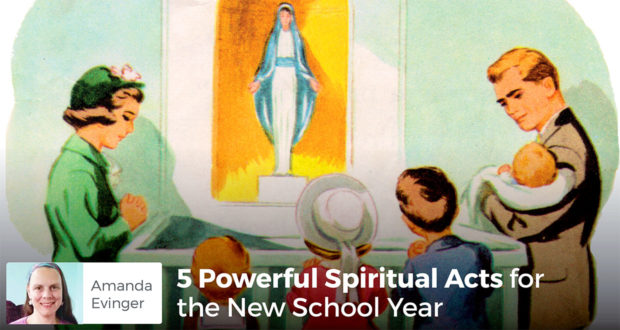 5 Powerful Spiritual Acts for the New School Year - Amanda Evinger