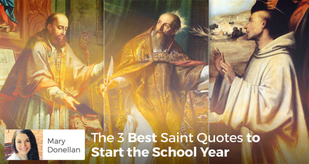 The 3 Best Saint Quotes to Start the School Year - Mary Donellan