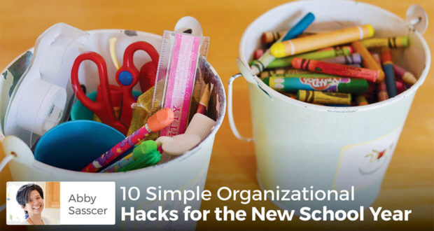 10 Simple Organizational Hacks for the New School Year - Abby Sasscer