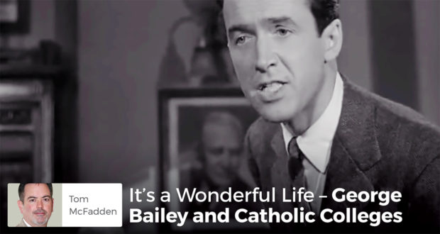 It’s a Wonderful Life – George Bailey and Catholic Colleges