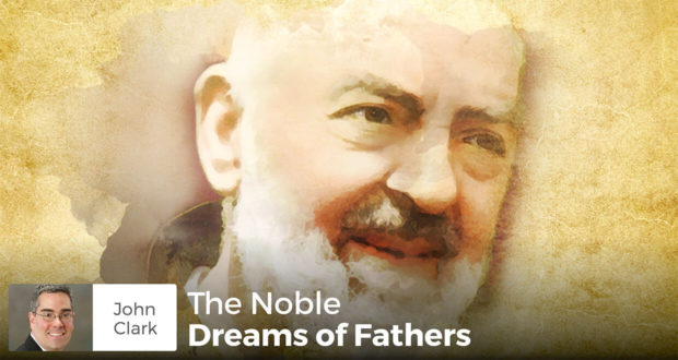 The Noble Dreams of Fathers - John Clark