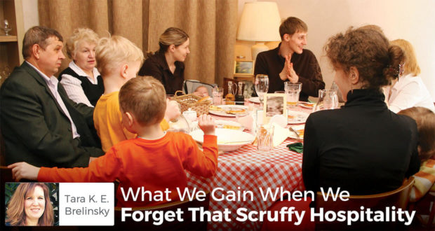 What We Gain When We Forget That Scruffy Hospitality - Tara K. E. Brelinsky