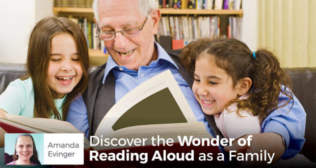 Discover the Wonder of Reading Aloud as a Family - Amanda Evinger