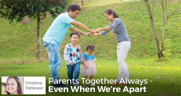 Parents Together Always - Even When We're Apart - Christina Patterson