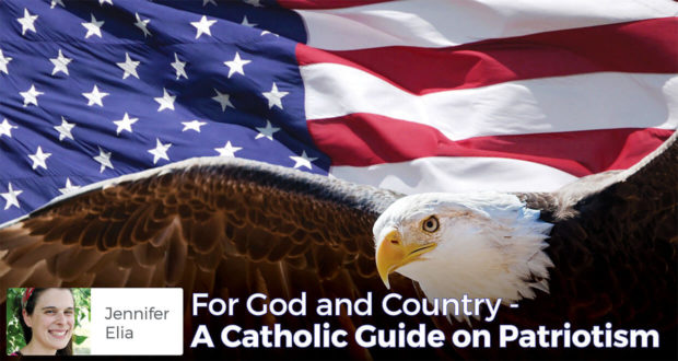 For God and Country - A Catholic Guide on Patriotism - Jennifer Elia