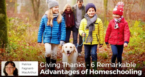 Giving Thanks - 6 Remarkable Advantages of Homeschooling - Patrice Fagnant-MacArthur