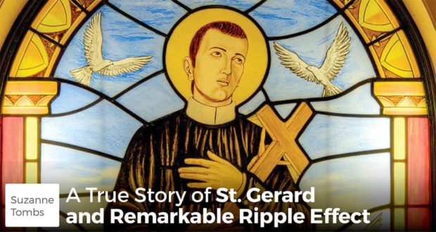 A True Story of St. Gerard and Remarkable Ripple Effect - Suzanne Tombs