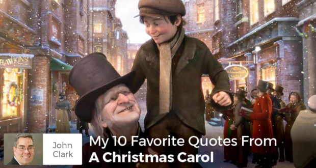 My 10 Favorite Quotes From A Christmas Carol - John Clark