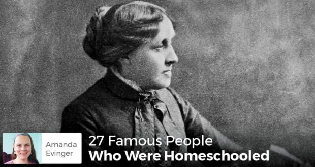 27 Famous People Who Were Homeschooled - Amanda Evinger