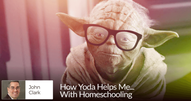 How Yoda Helps Me.... With Homeschooling - John Clark