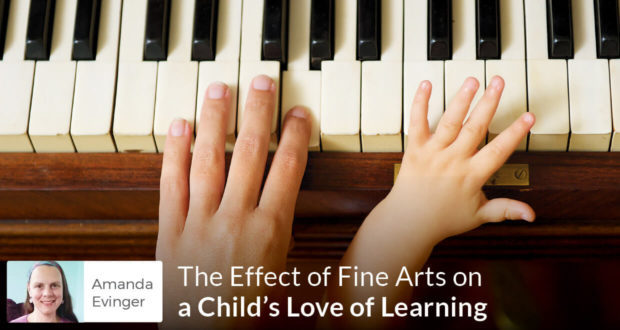 The Effect of Fine Arts on a Child's Love of Learning - Amanda Evinger